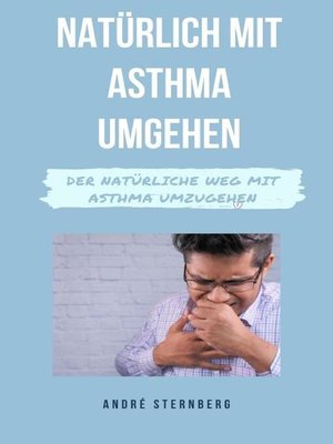 cover image of Natürlich mit Asthma umgehen